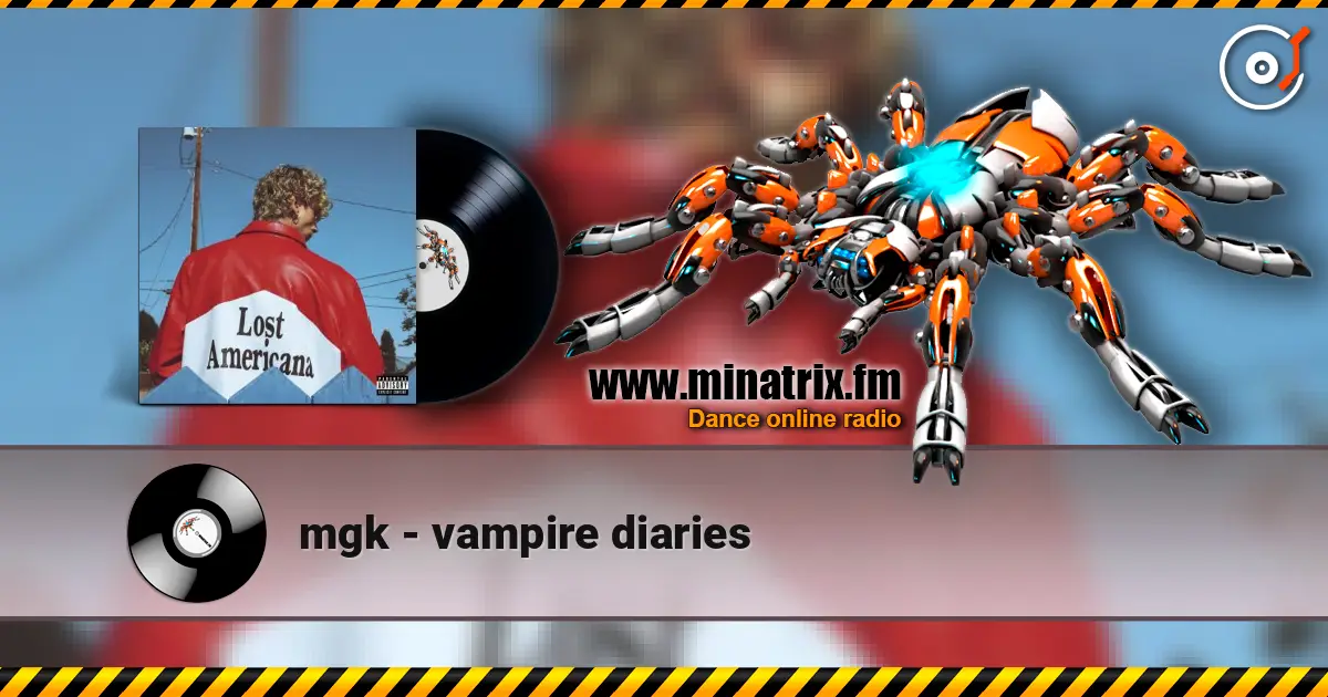 mgk - vampire diaries escuchar online en alta calidad | Minatrix.FM