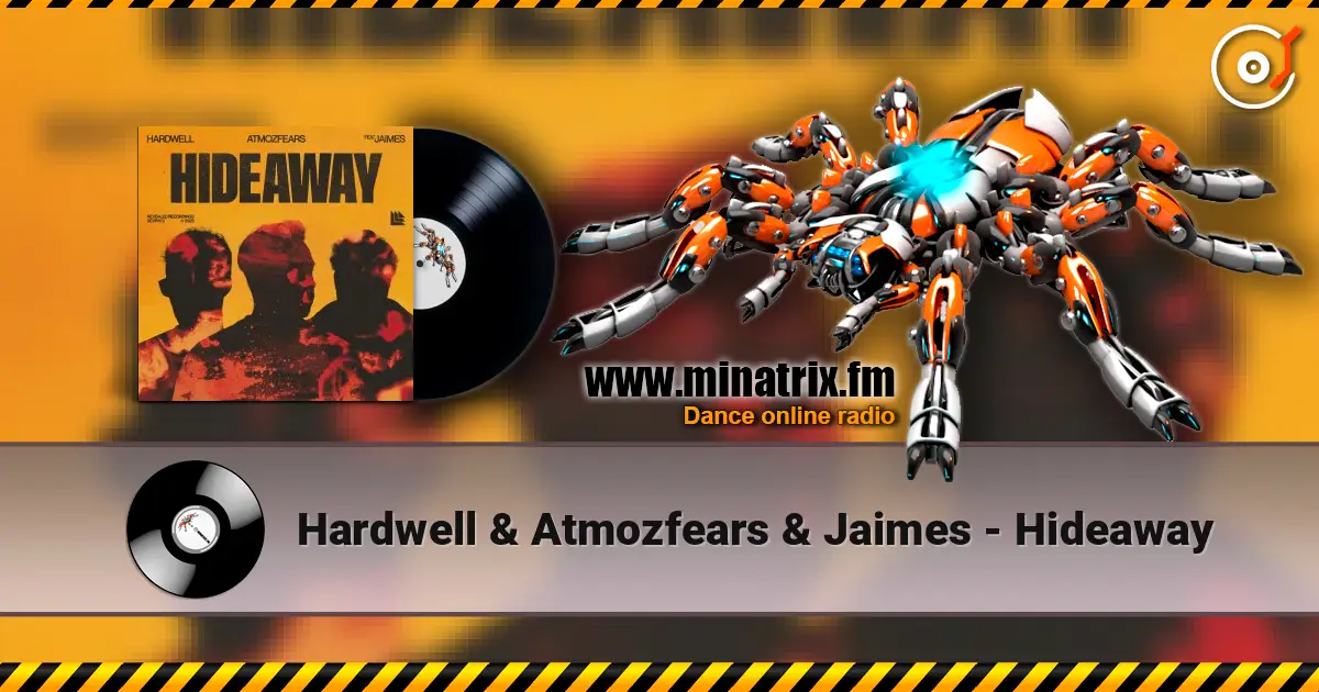 Hardwell & Atmozfears & Jaimes - Hideaway escuchar online en alta calidad | Minatrix.FM