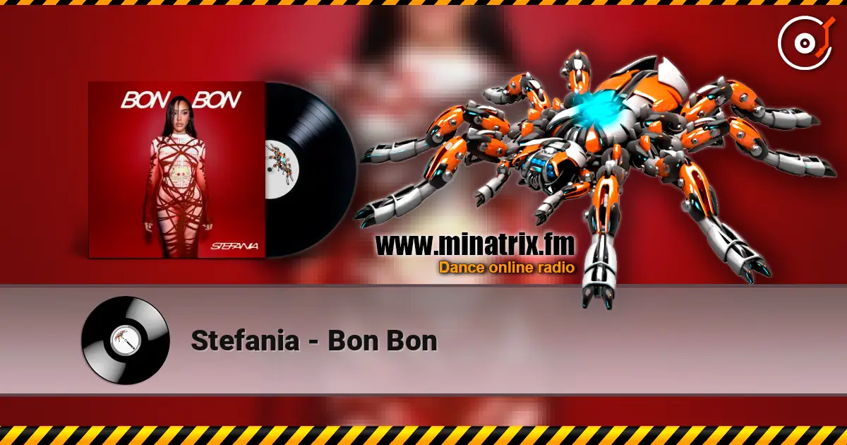 Stefania - Bon Bon escuchar online en alta calidad | Minatrix.FM