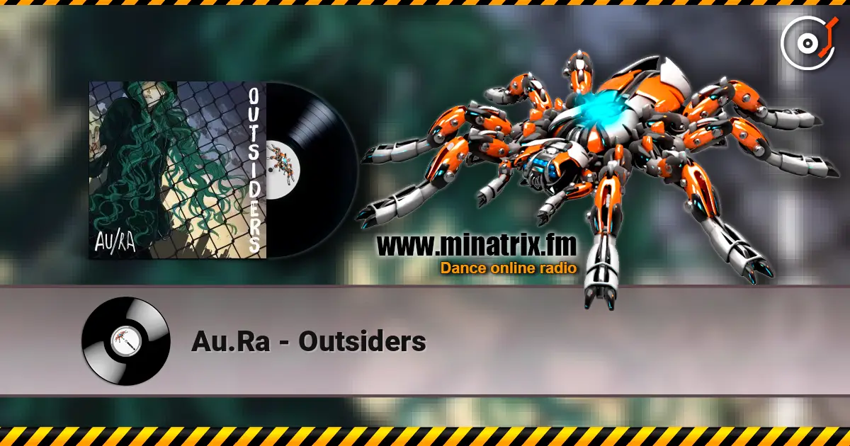Au.Ra - Outsiders listen online in high quality | Minatrix.FM