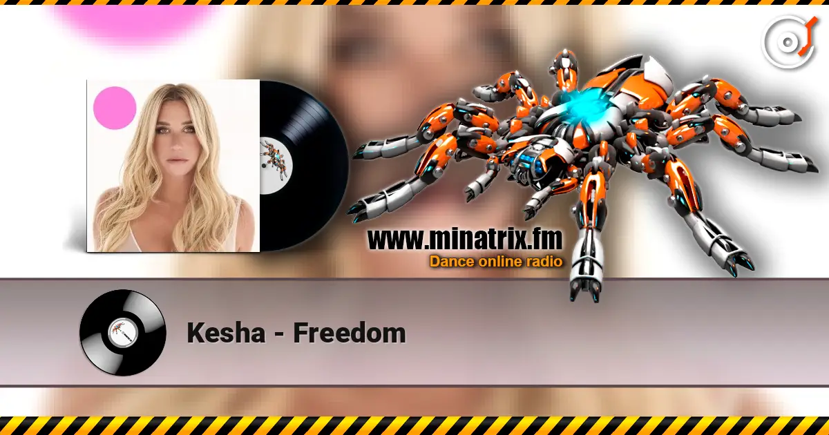 Kesha - Freedom escuchar online en alta calidad | Minatrix.FM