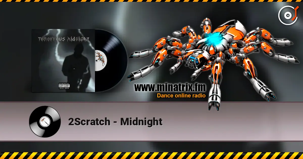 2Scratch - Midnight listen online in high quality | Minatrix.FM