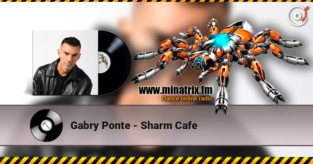 Gabry Ponte - Sharm Cafe escuchar online en alta calidad | Minatrix.FM
