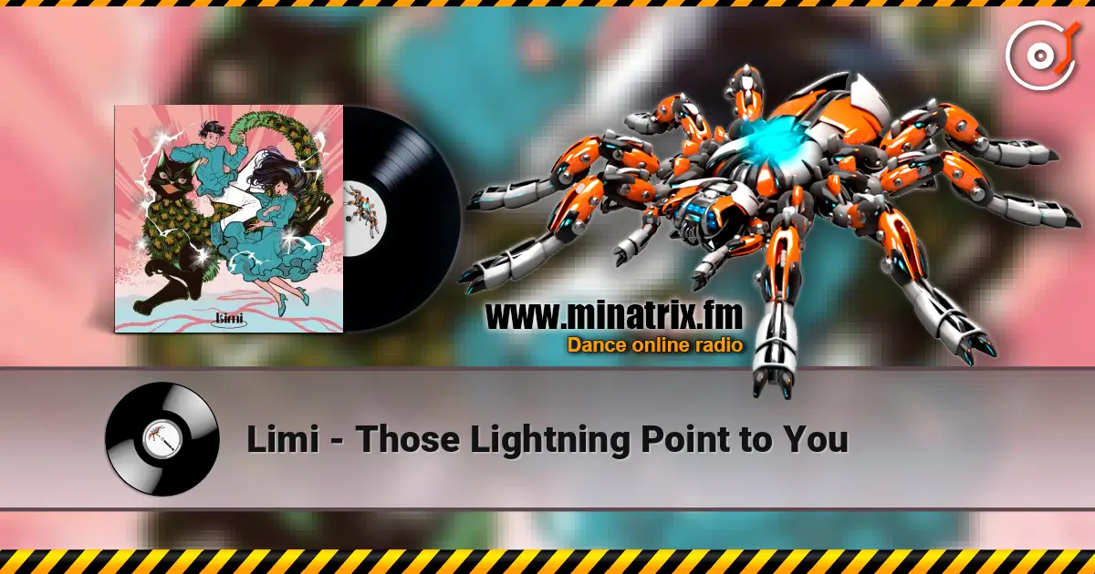 Limi - Those Lightning Point to You listen online in high quality | Minatrix.FM
