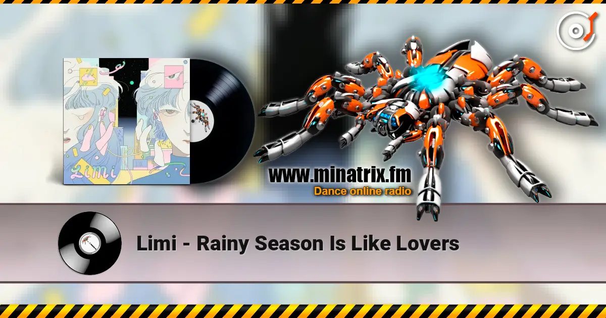 Limi - Rainy Season Is Like Lovers listen online in high quality | Minatrix.FM