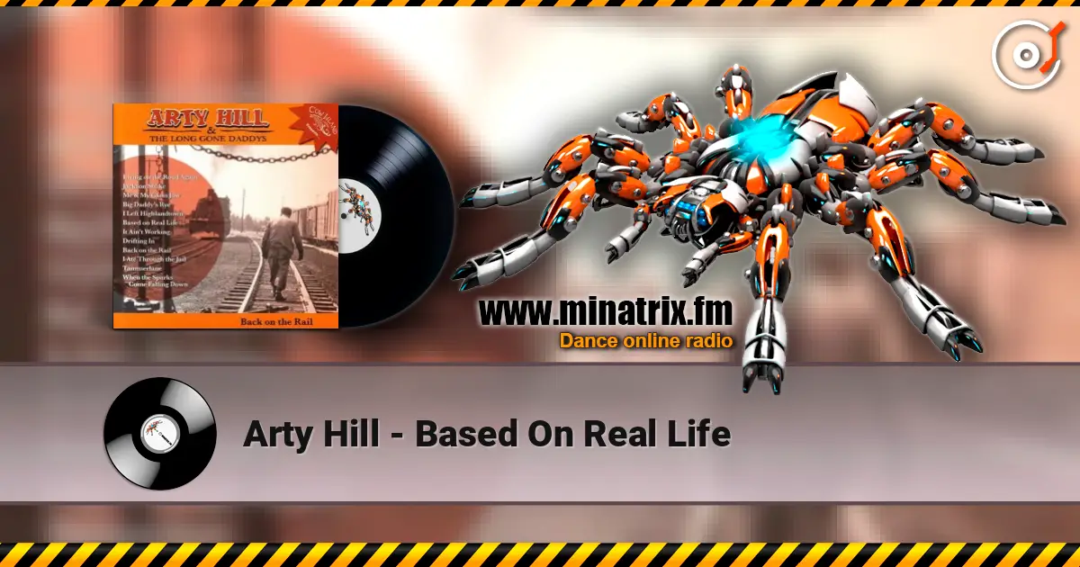 Arty Hill - Based On Real Life escuchar online en alta calidad | Minatrix.FM