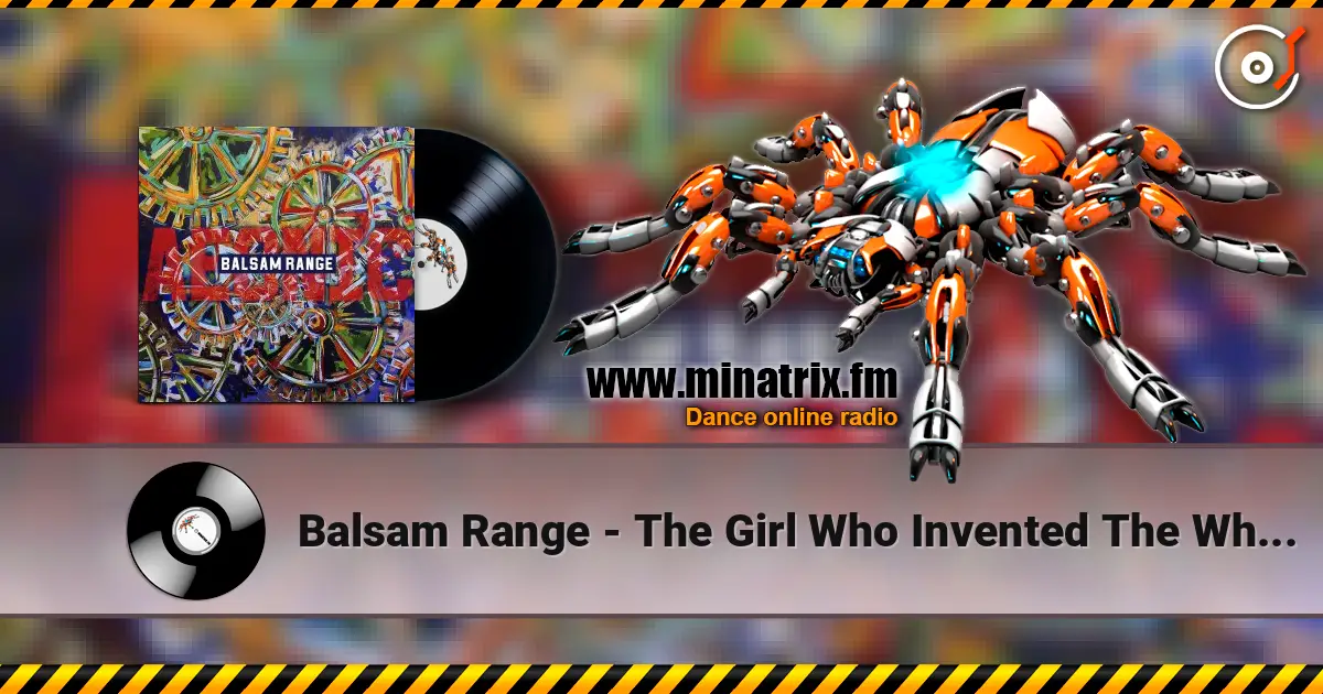 Balsam Range - The Girl Who Invented The Wheel escuchar online en alta calidad | Minatrix.FM