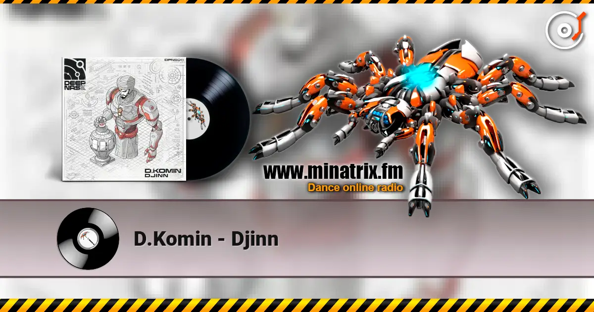 D.Komin - Djinn escuchar online en alta calidad | Minatrix.FM
