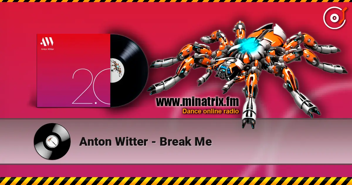 Anton Witter - Break Me escuchar online en alta calidad | Minatrix.FM