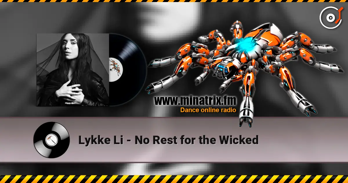 Lykke Li - No Rest for the Wicked listen online in high quality | Minatrix.FM