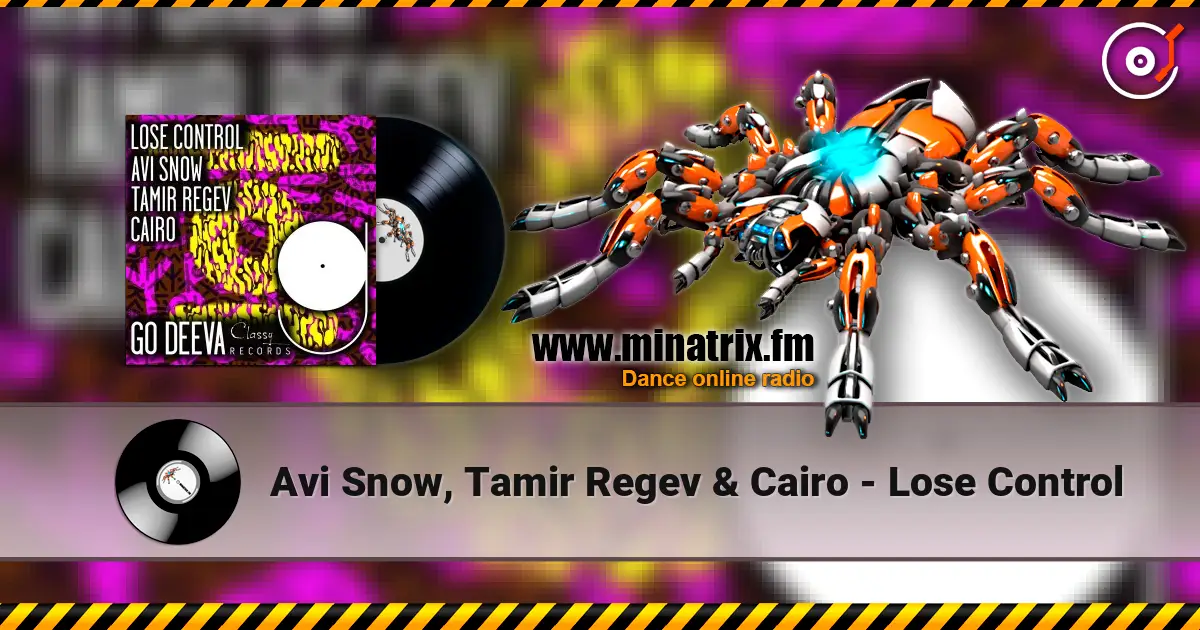 Avi Snow, Tamir Regev & Cairo - Lose Control listen online in high quality | Minatrix.FM