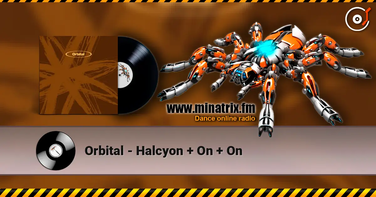 Orbital - Halcyon + On + On escuchar online en alta calidad | Minatrix.FM