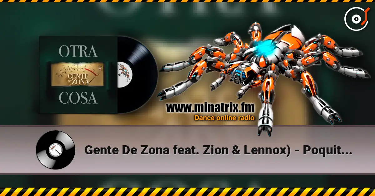 Gente De Zona feat. Zion & Lennox) - Poquito a Poco escuchar online en alta calidad | Minatrix.FM