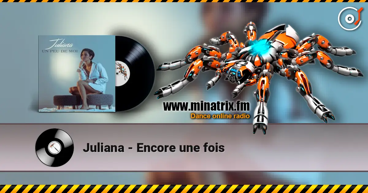 Juliana - Encore une fois escuchar online en alta calidad | Minatrix.FM
