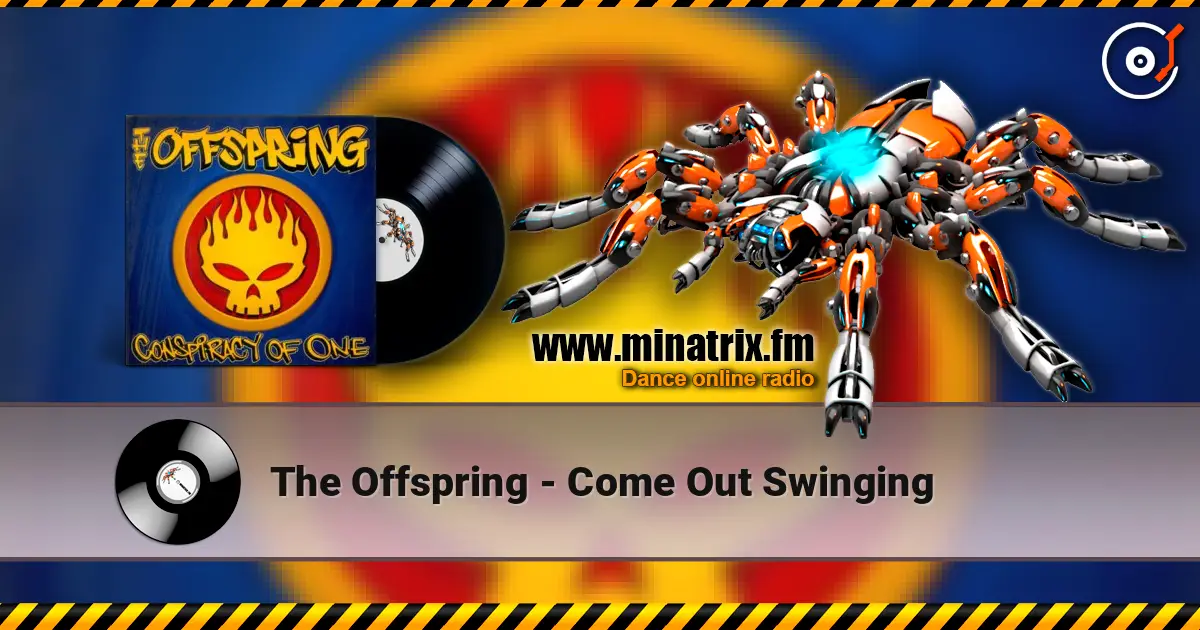 The Offspring - Come Out Swinging escuchar online en alta calidad | Minatrix.FM