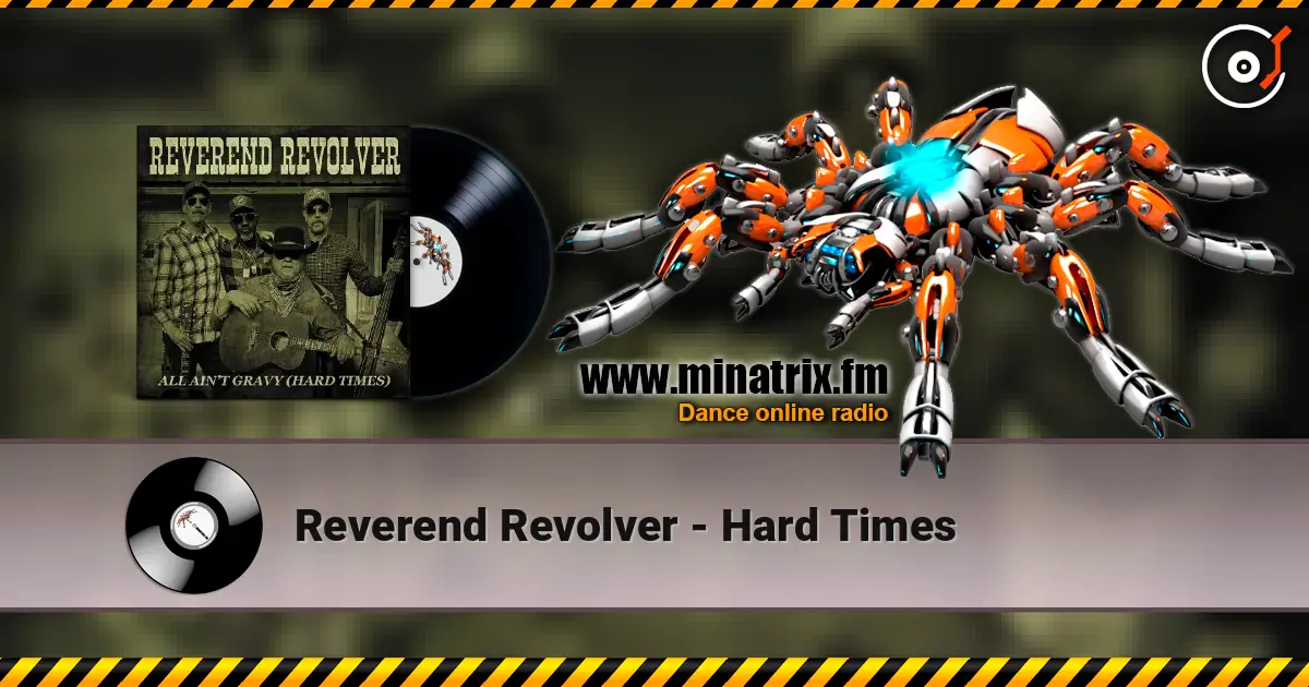Reverend Revolver - Hard Times escuchar online en alta calidad | Minatrix.FM