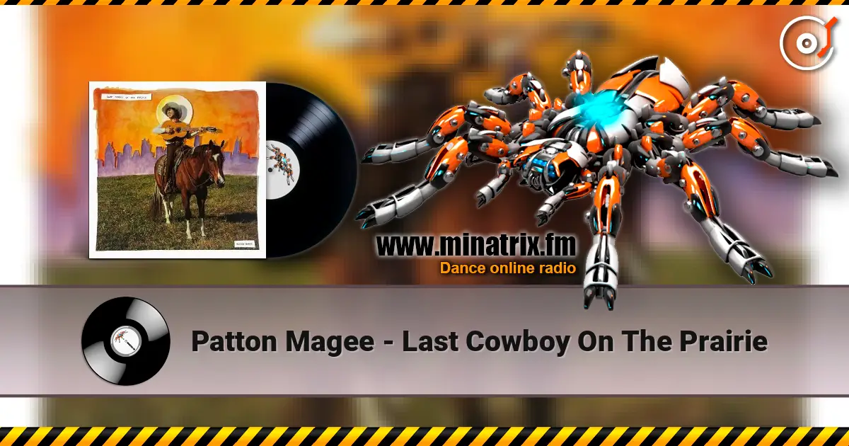 Patton Magee - Last Cowboy On The Prairie escuchar online en alta calidad | Minatrix.FM