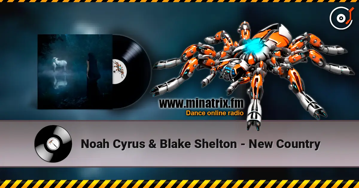 Noah Cyrus & Blake Shelton - New Country escuchar online en alta calidad | Minatrix.FM