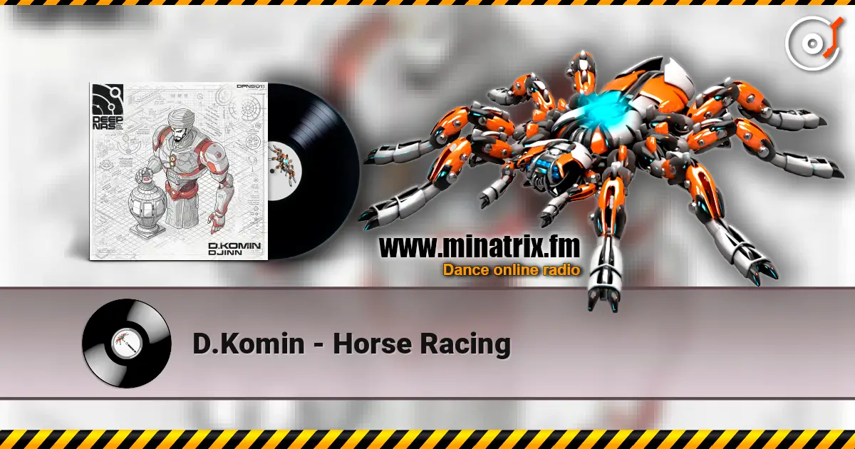 D.Komin - Horse Racing escuchar online en alta calidad | Minatrix.FM