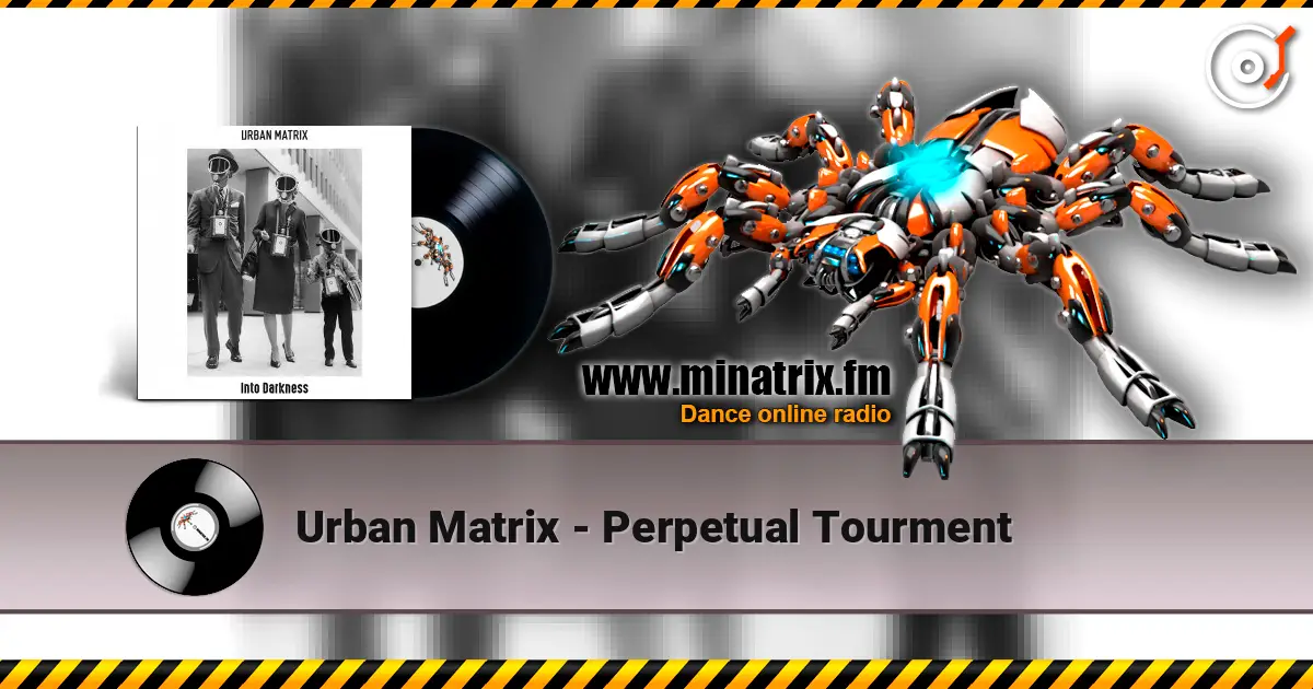 Urban Matrix - Perpetual Tourment escuchar online en alta calidad | Minatrix.FM