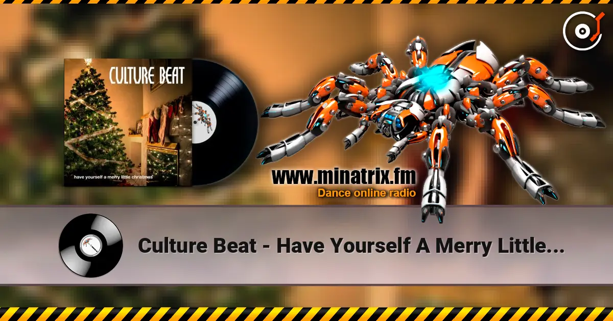 Culture Beat - Have Yourself A Merry Little Christmas escuchar online en alta calidad | Minatrix.FM