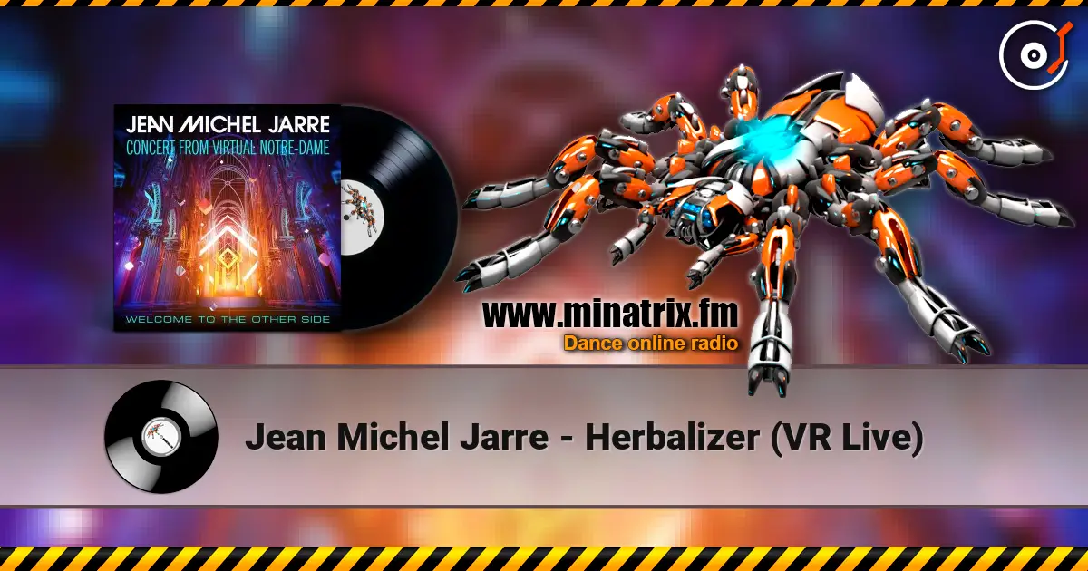Jean Michel Jarre - Herbalizer (VR Live) escuchar online en alta calidad | Minatrix.FM
