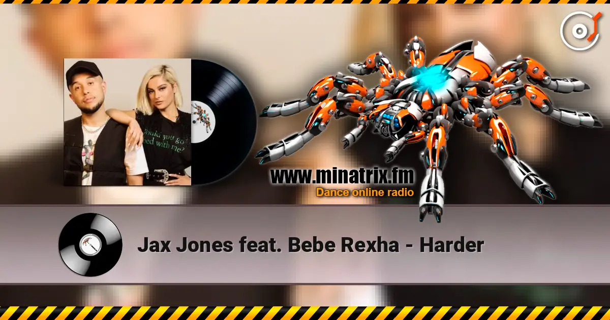 Jax Jones feat. Bebe Rexha - Harder escuchar online en alta calidad | Minatrix.FM