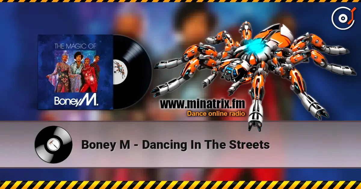 Boney M - Dancing In The Streets escuchar online en alta calidad | Minatrix.FM