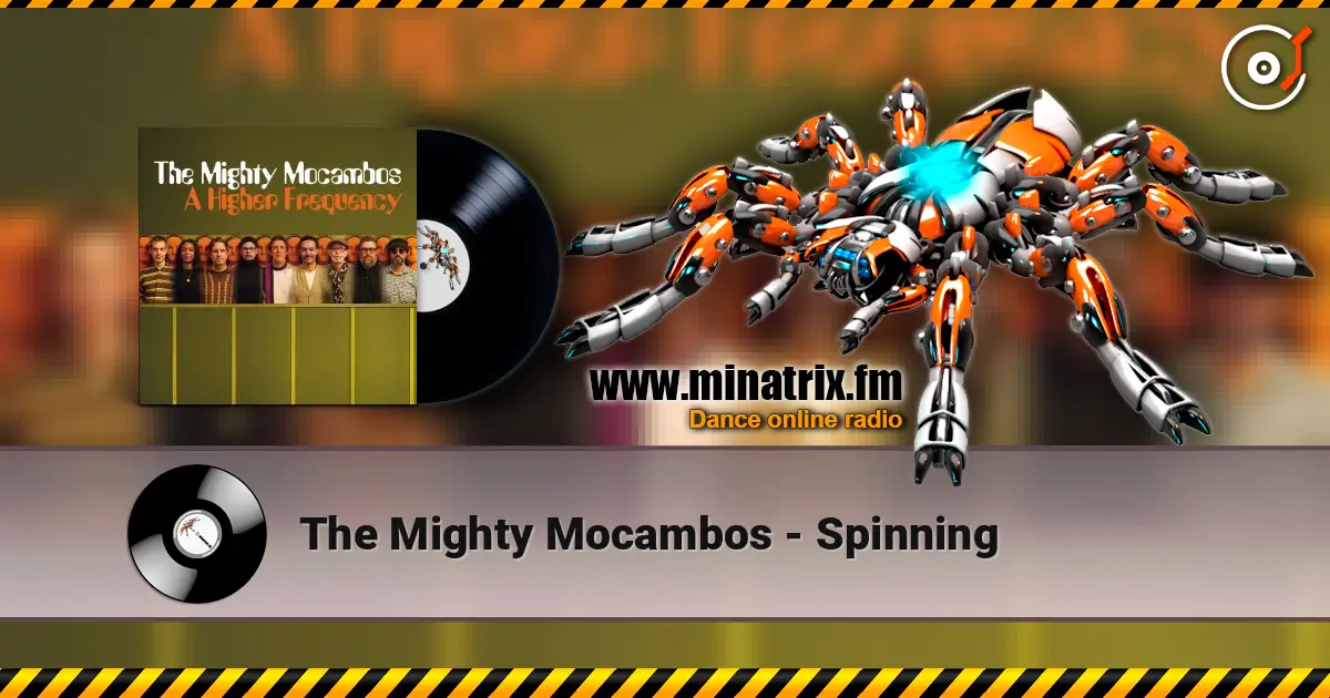 The Mighty Mocambos - Spinning escuchar online en alta calidad | Minatrix.FM