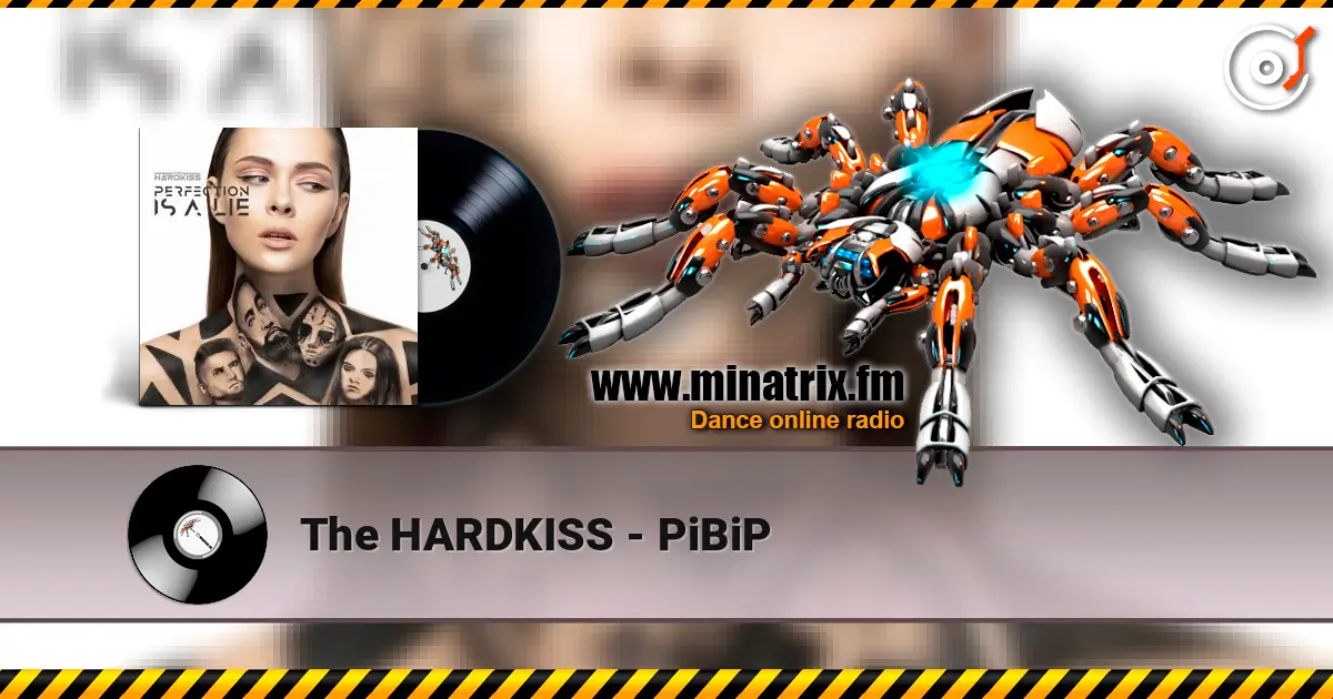 The HARDKISS - PiBiP слухати онлайн у високій якості | Minatrix.FM