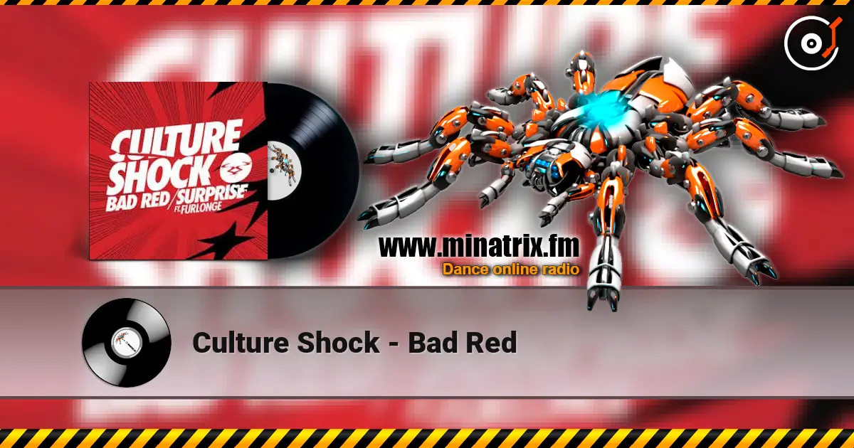 Culture Shock - Bad Red слухати онлайн у високій якості | Minatrix.FM