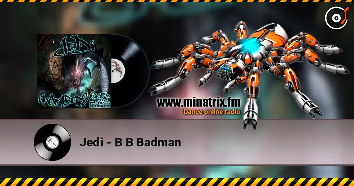 Jedi - B B Badman escuchar online en alta calidad | Minatrix.FM