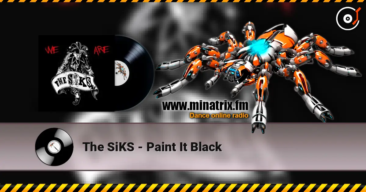 The SiKS - Paint It Black escuchar online en alta calidad | Minatrix.FM