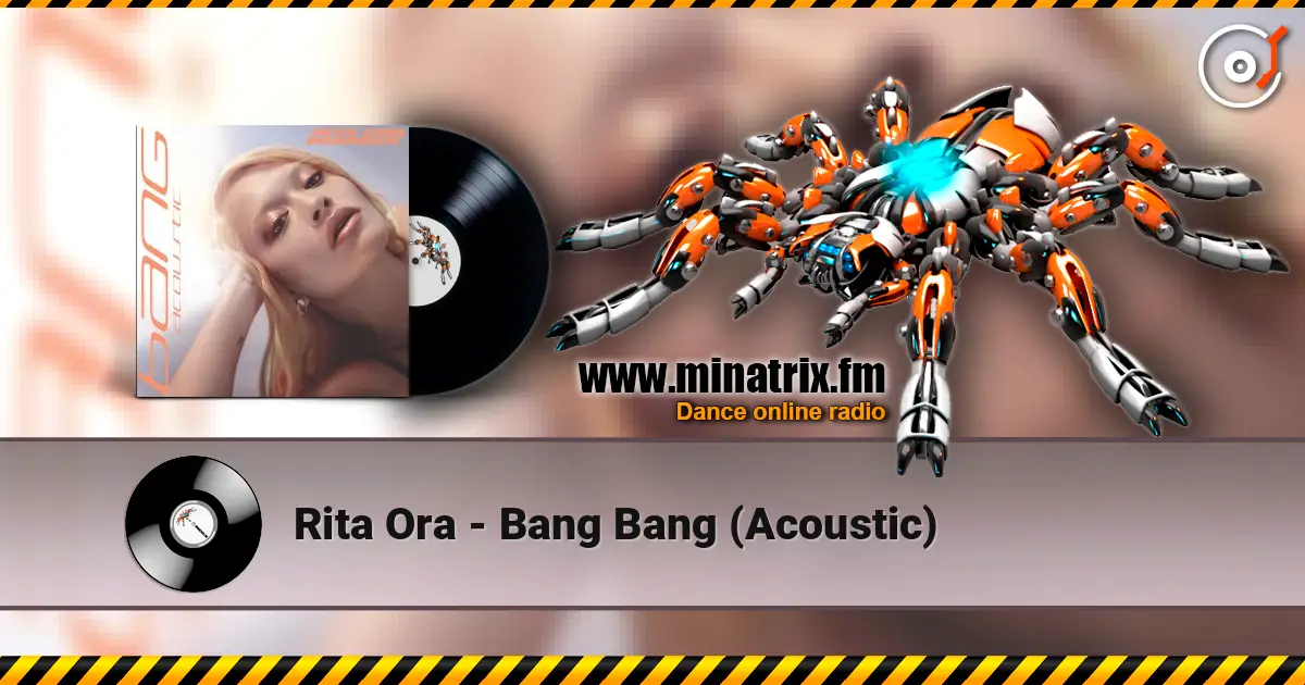 Rita Ora - Bang Bang (Acoustic) escuchar online en alta calidad | Minatrix.FM