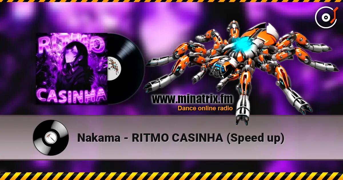 Nakama - RITMO CASINHA (Speed up) escuchar online en alta calidad | Minatrix.FM