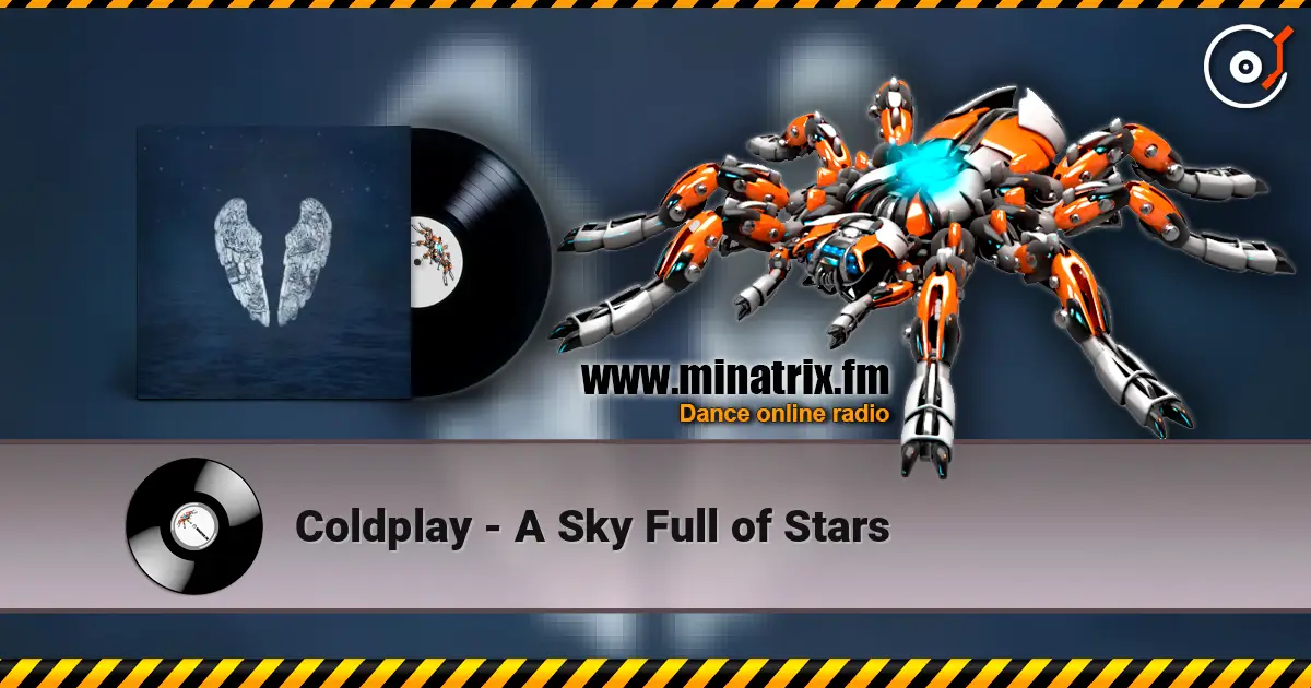 Coldplay - A Sky Full of Stars escuchar online en alta calidad | Minatrix.FM