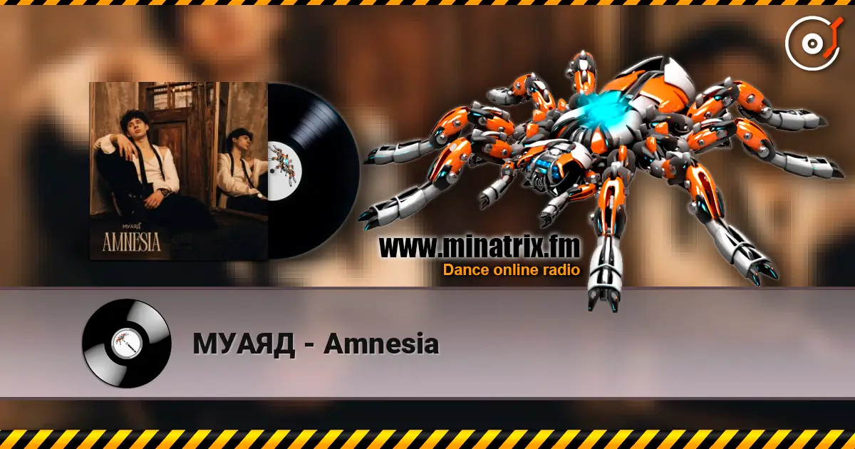 МУАЯД - Amnesia listen online in high quality | Minatrix.FM