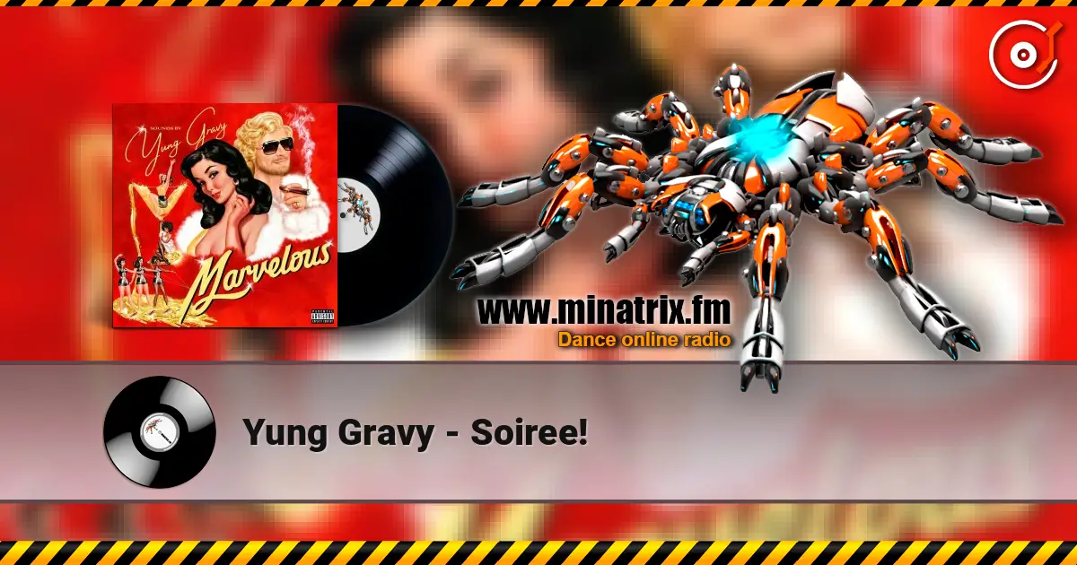Yung Gravy - Soiree! escuchar online en alta calidad | Minatrix.FM