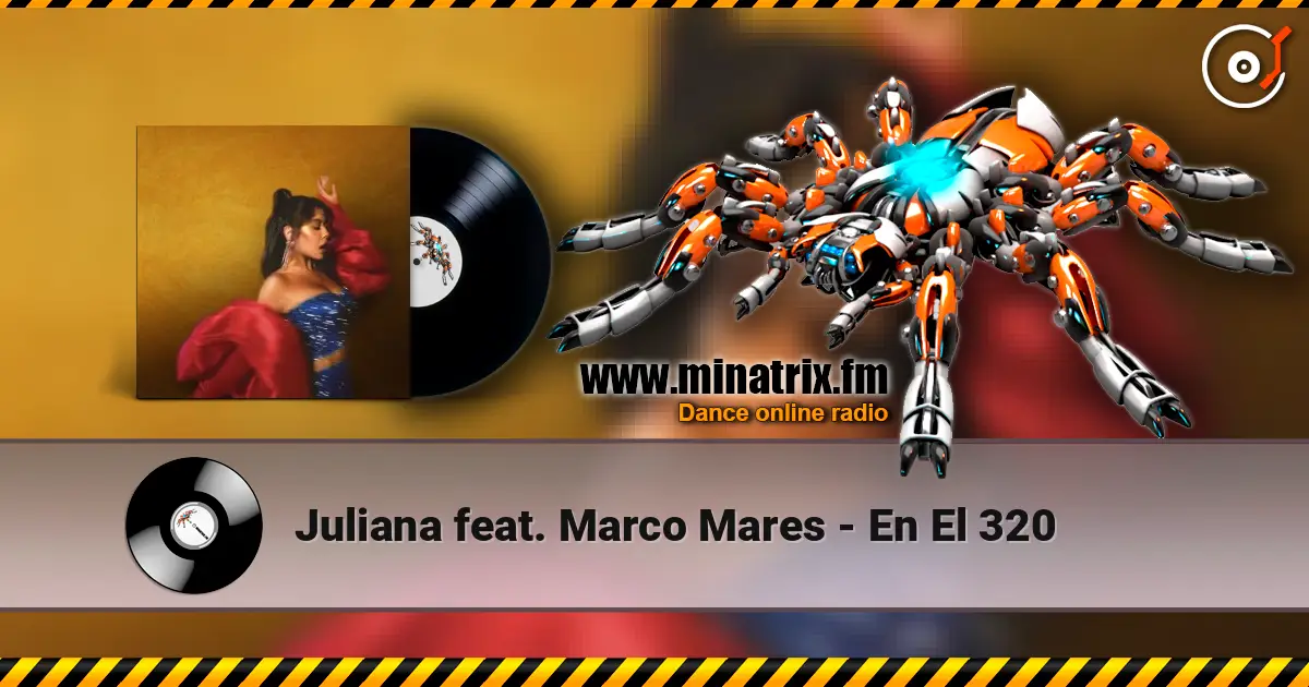Juliana feat. Marco Mares - En El 320 слухати онлайн у високій якості | Minatrix.FM