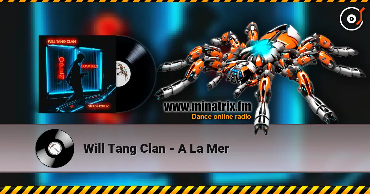 Will Tang Clan - A La Mer escuchar online en alta calidad | Minatrix.FM