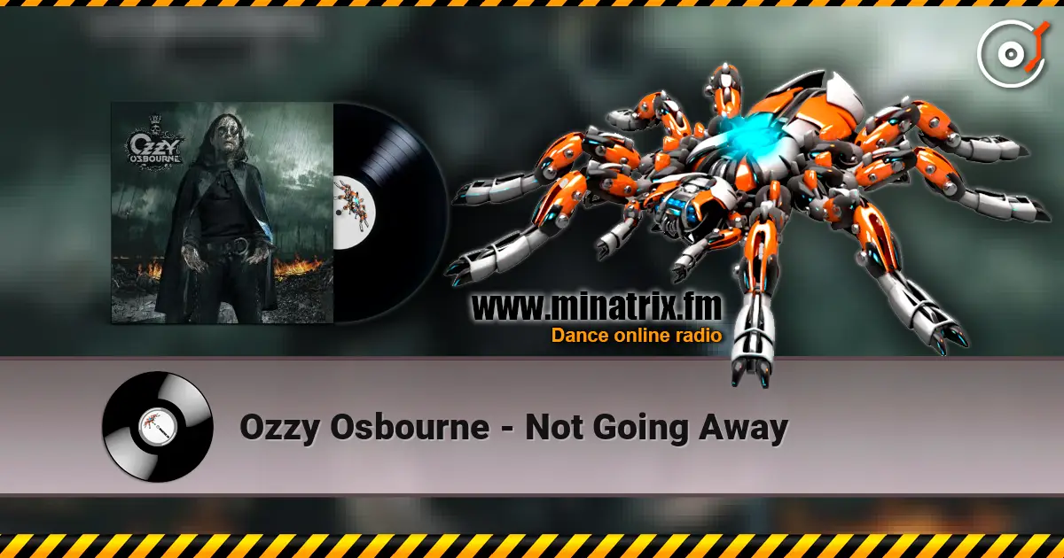 Ozzy Osbourne - Not Going Away escuchar online en alta calidad | Minatrix.FM