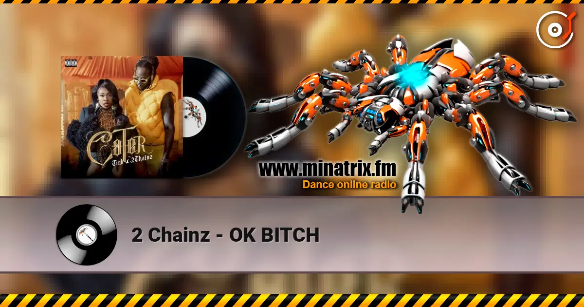 2 Chainz - OK BITCH escuchar online en alta calidad | Minatrix.FM