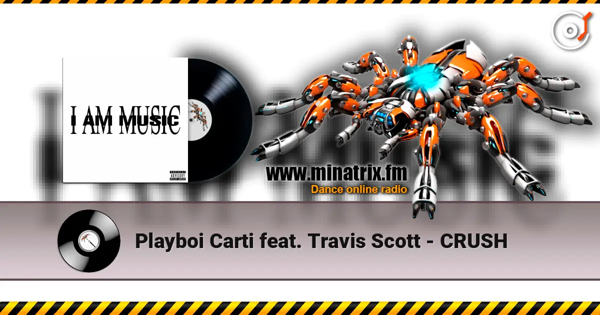 Playboi Carti feat. Travis Scott - CRUSH escuchar online en alta calidad | Minatrix.FM