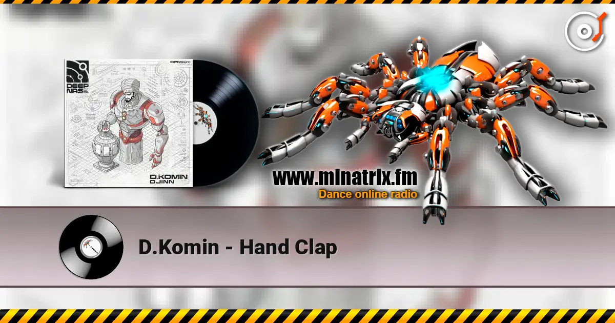 D.Komin - Hand Clap слухати онлайн у високій якості | Minatrix.FM