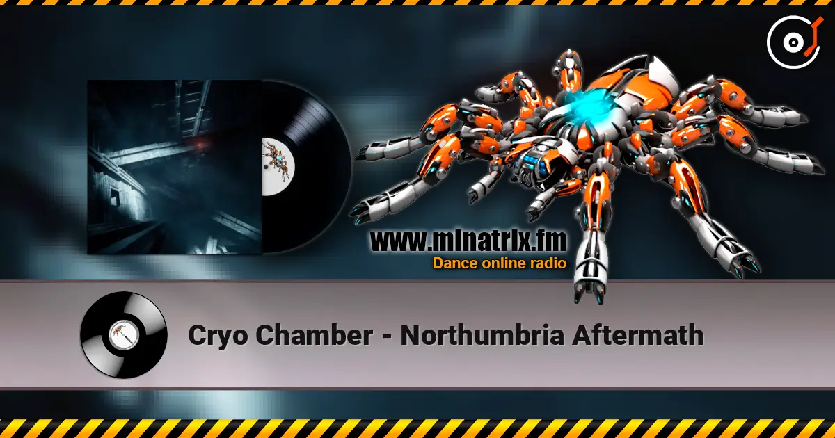 Cryo Chamber - Northumbria Aftermath listen online in high quality | Minatrix.FM