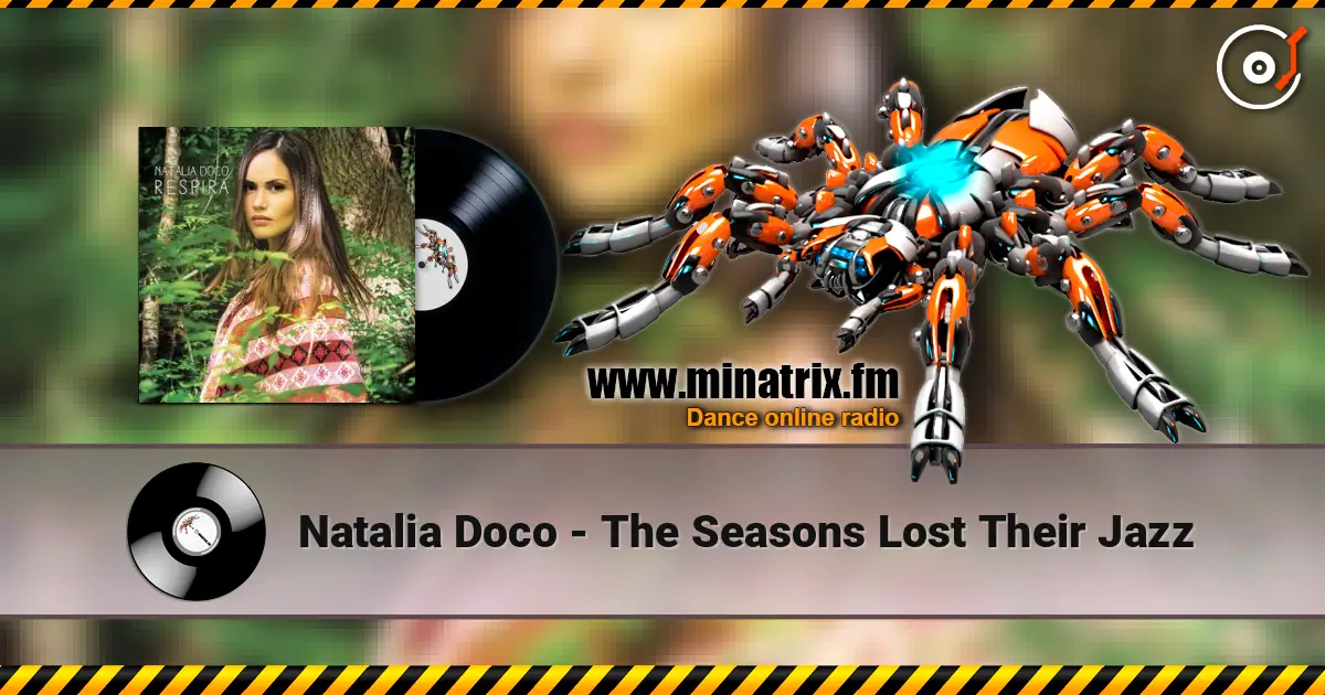 Natalia Doco - The Seasons Lost Their Jazz escuchar online en alta calidad | Minatrix.FM