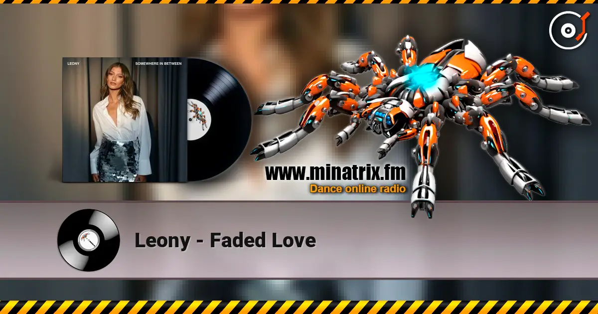 Leony - Faded Love escuchar online en alta calidad | Minatrix.FM