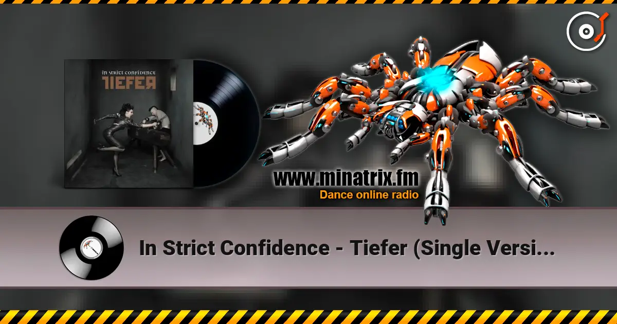 In Strict Confidence - Tiefer (Single Version) escuchar online en alta calidad | Minatrix.FM