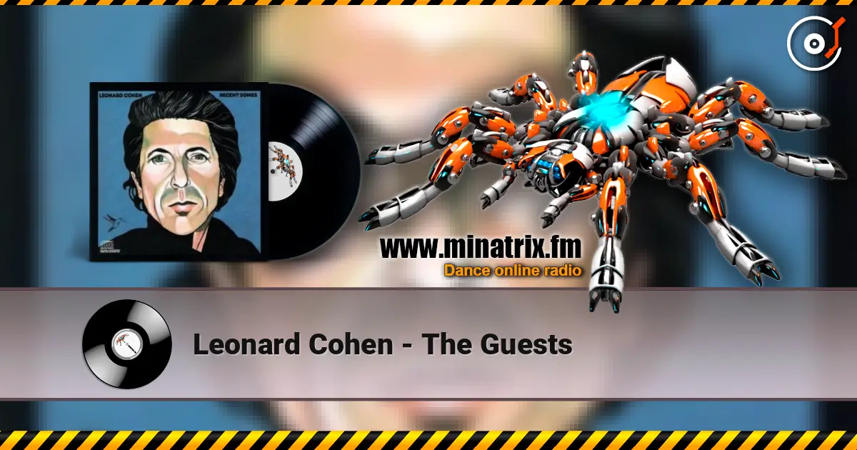 Leonard Cohen - The Guests listen online in high quality | Minatrix.FM