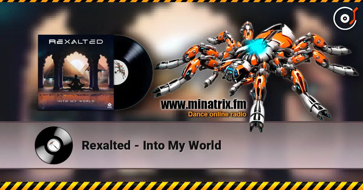 Rexalted - Into My World escuchar online en alta calidad | Minatrix.FM